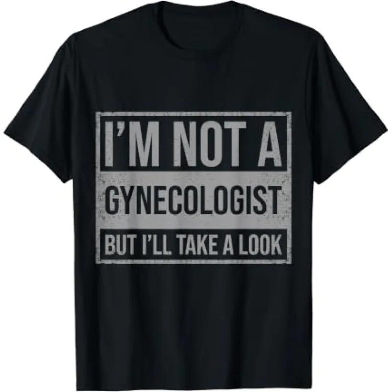 I'm Not A Gynecologist But I'll Take A Look I'm Not A Gynecologist But I'll Take A Look