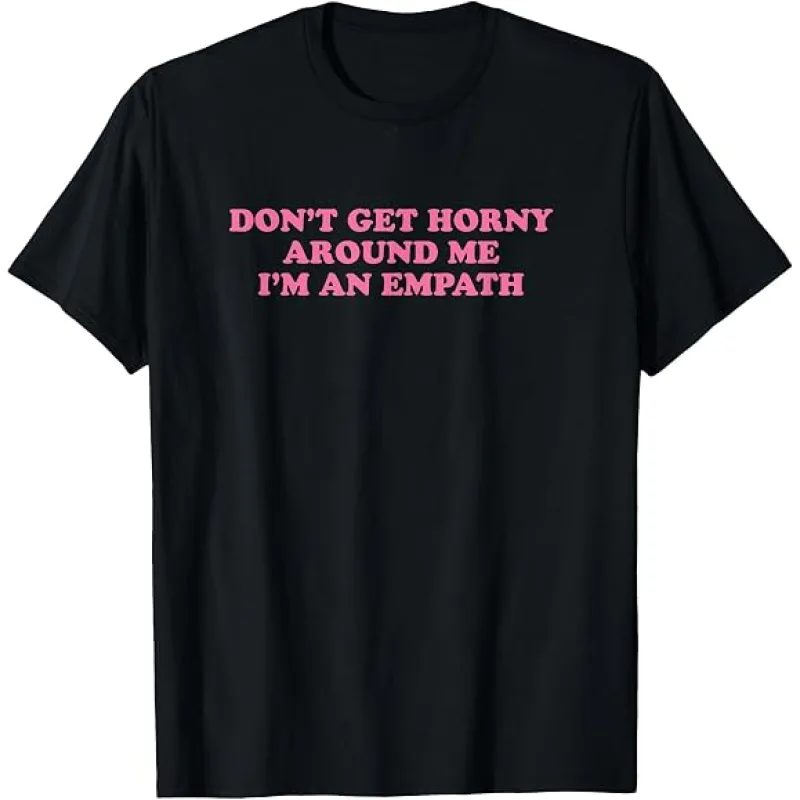 Don't Get Horny Around Me, I'm an Empath