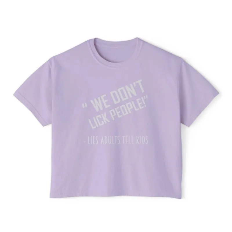 We Don't Lick People (Crop Top) We Don't Lick People (Crop Top)