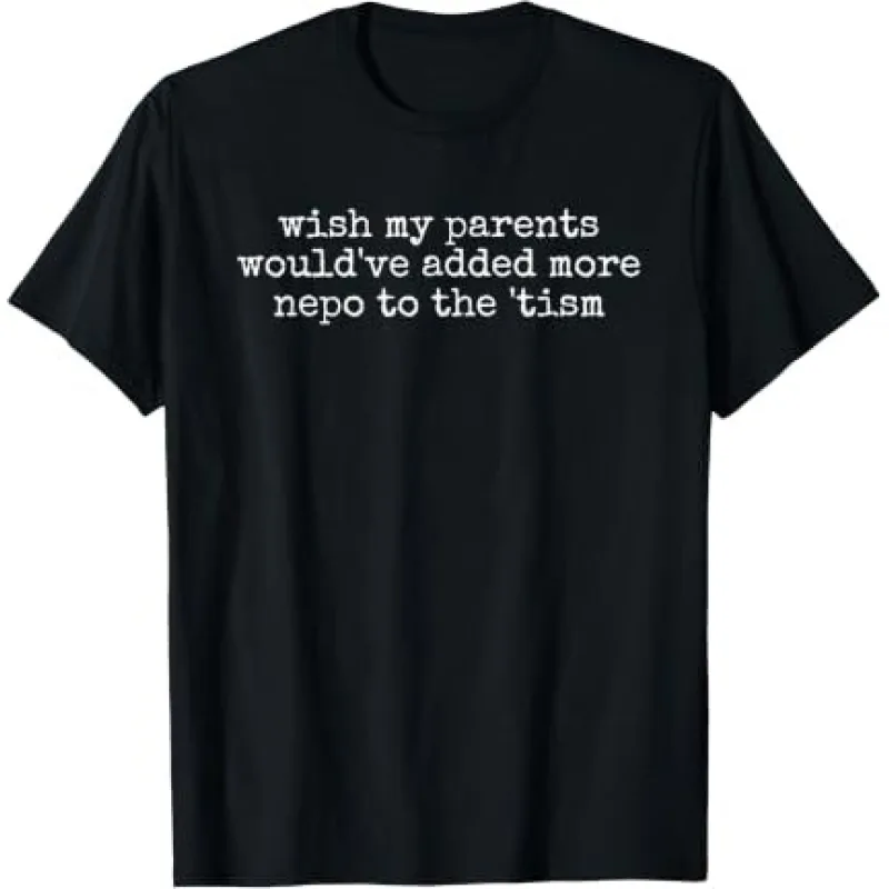 Wish My Parents Added More Nepo to the 'Tism