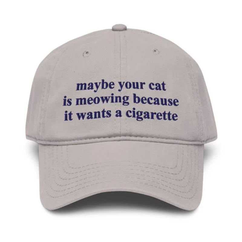 Maybe Your Cat Is Meowing Because It Wants a Cigarette Hat