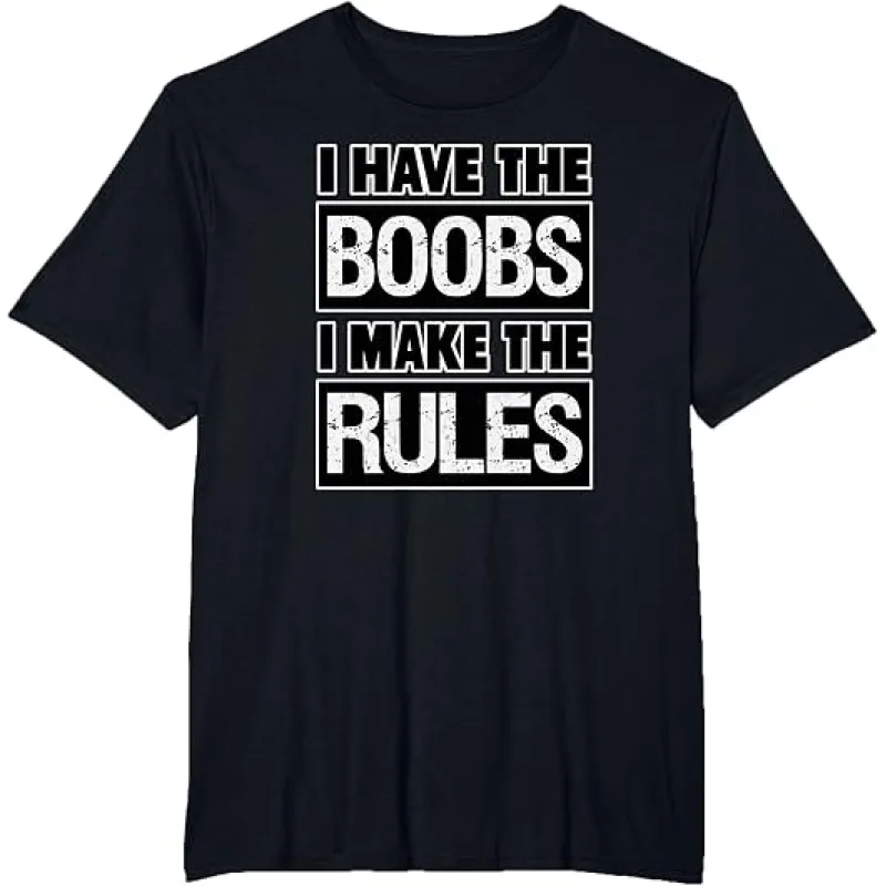 I Have the Boobs, I Make the Rules